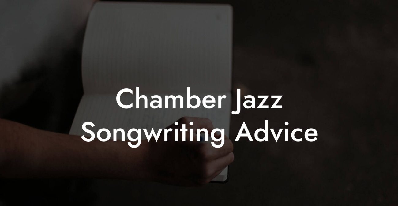 Chamber Jazz Songwriting Advice