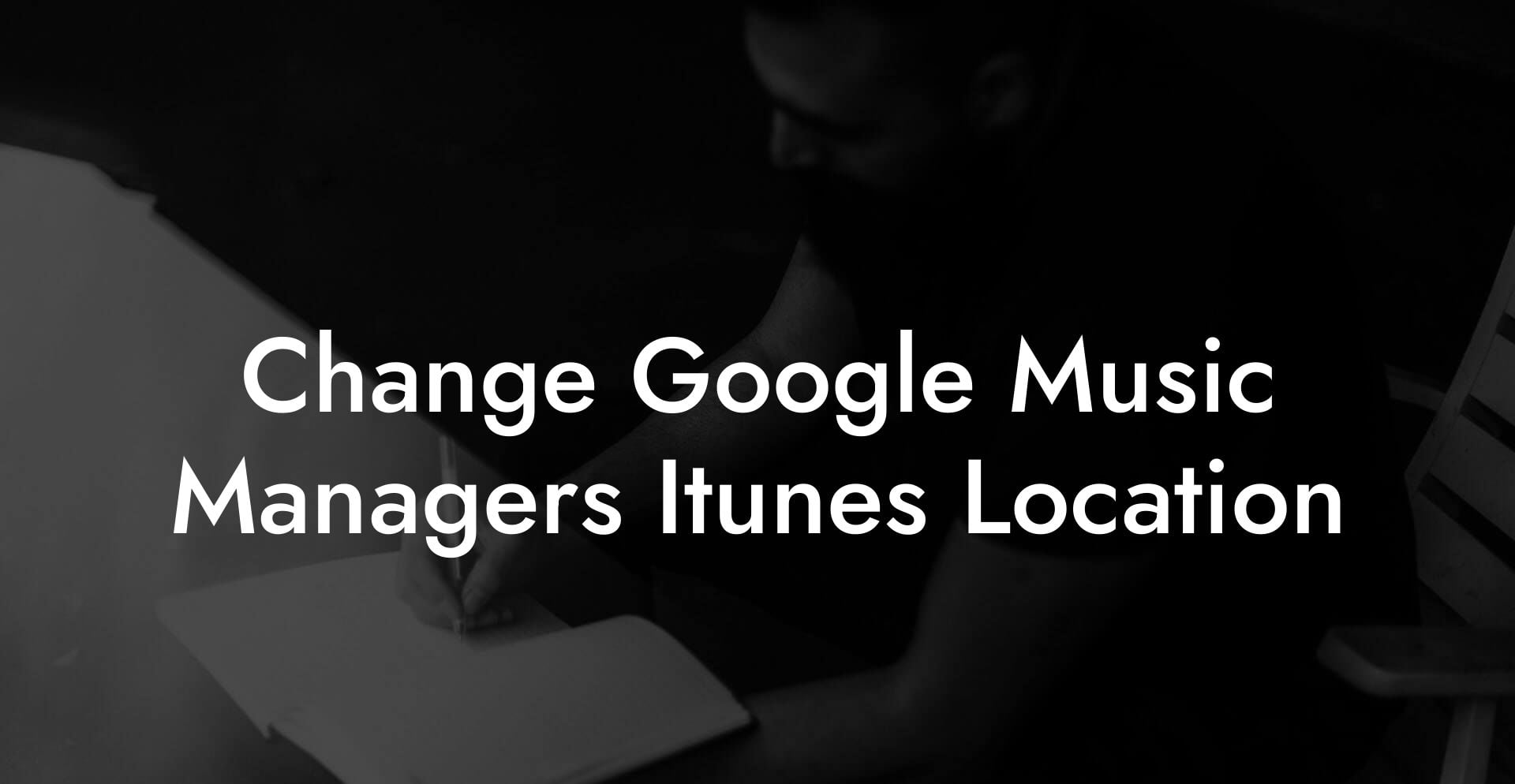 Change Google Music Managers Itunes Location