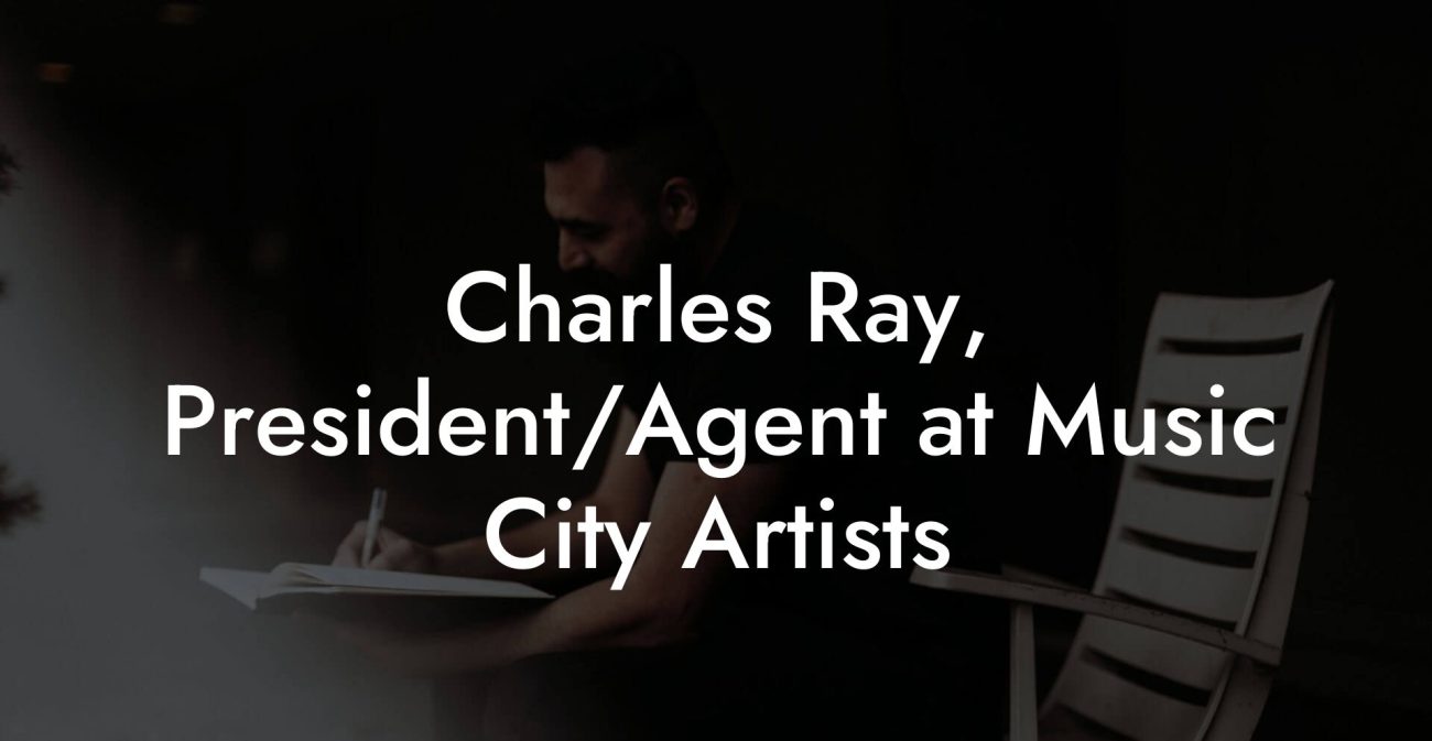 Charles Ray, President/Agent at Music City Artists