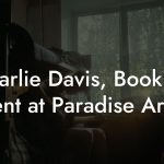 Charlie Davis, Booking Agent at Paradise Artists