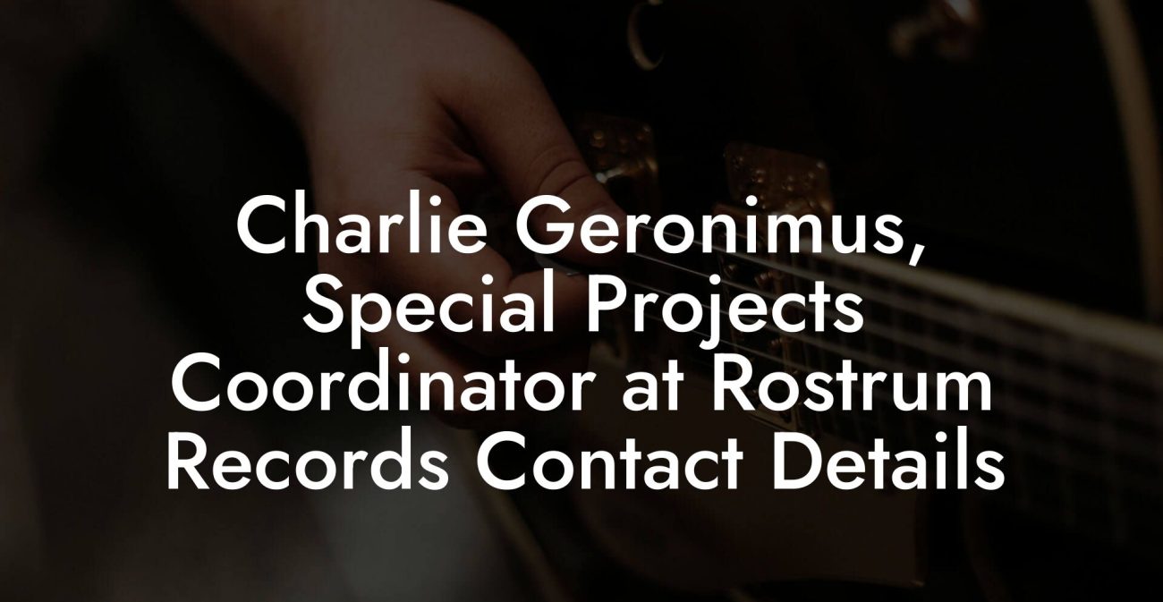 Charlie Geronimus, Special Projects Coordinator at Rostrum Records Contact Details