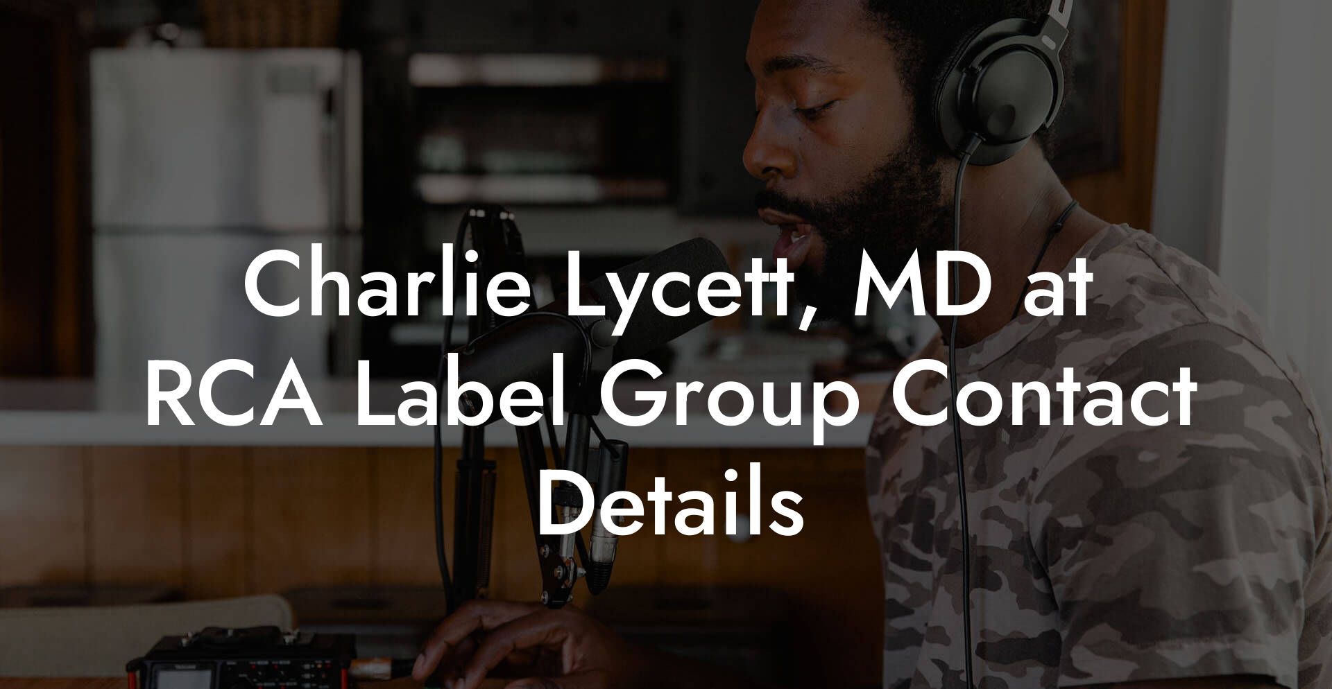 Charlie Lycett, MD at RCA Label Group Contact Details