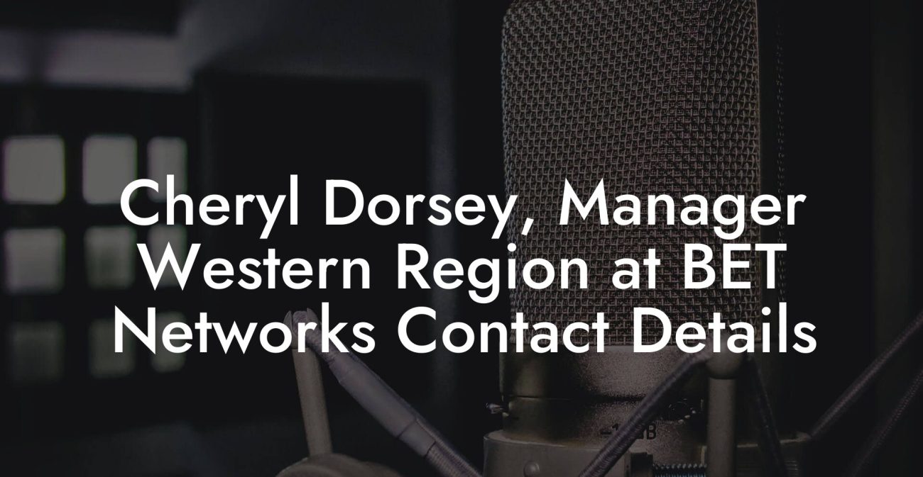 Cheryl Dorsey, Manager Western Region at BET Networks Contact Details