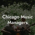 Chicago Music Managers