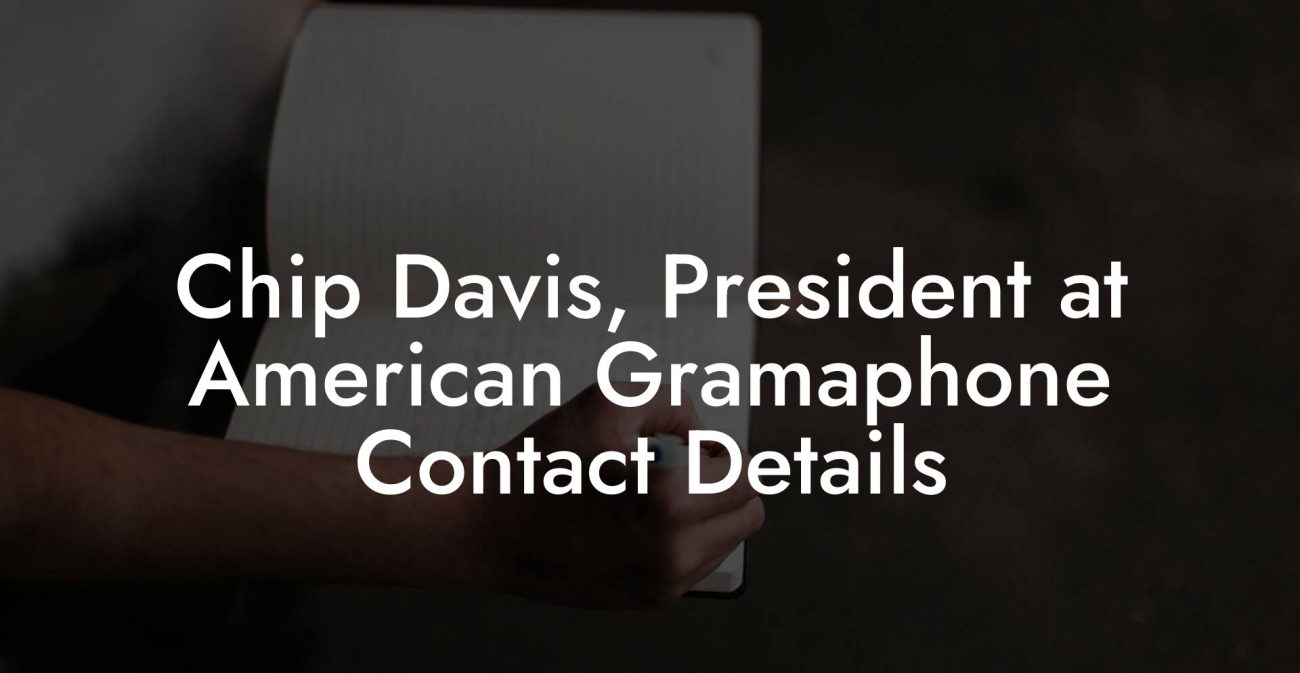 Chip Davis, President at American Gramaphone Contact Details