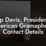 Chip Davis, President at American Gramaphone Contact Details