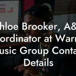Chloe Brooker, A&R Coordinator at Warner Music Group Contact Details