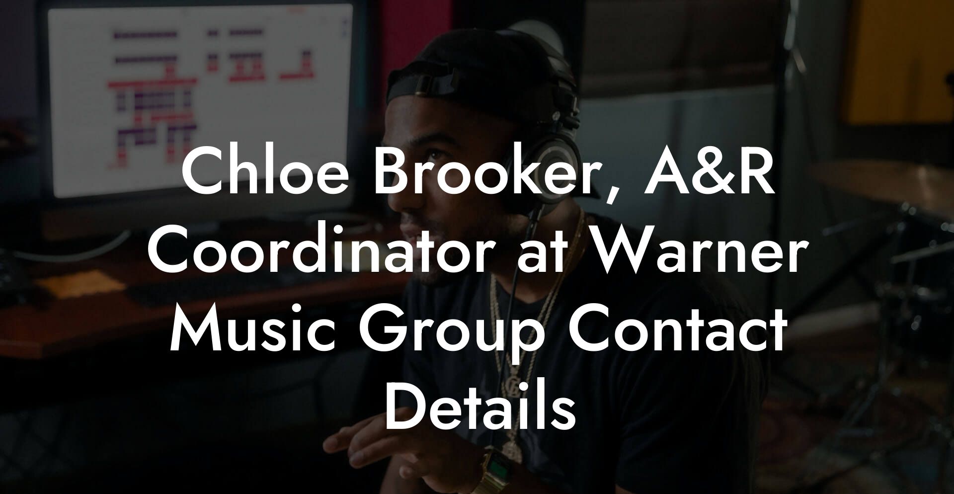 Chloe Brooker, A&R Coordinator at Warner Music Group Contact Details