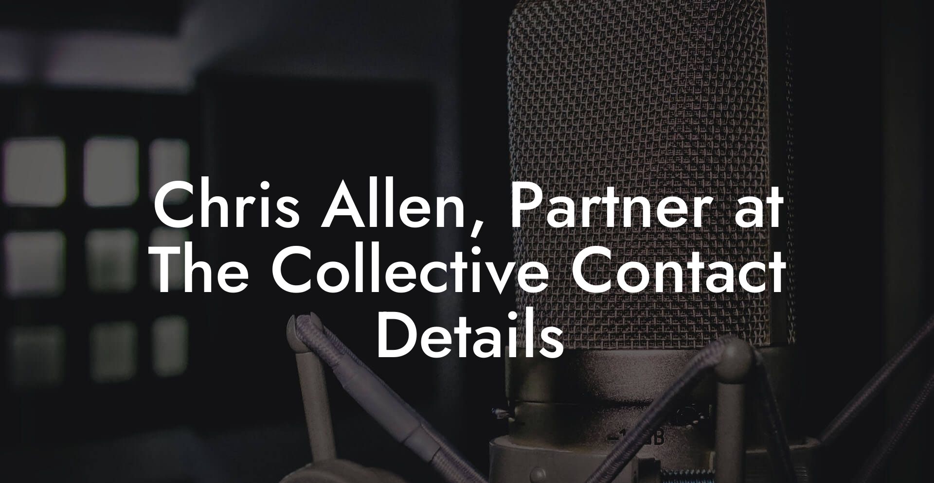 Chris Allen, Partner at The Collective Contact Details