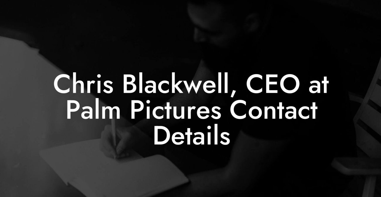 Chris Blackwell, CEO at Palm Pictures Contact Details