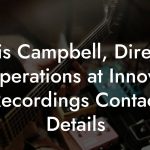 Chris Campbell, Director Operations at Innova Recordings Contact Details