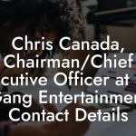 Chris Canada, Chairman/Chief Executive Officer at Last Gang Entertainment Contact Details