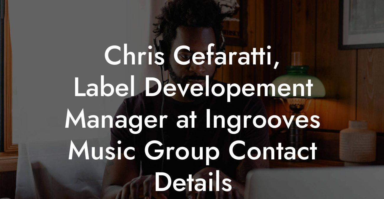 Chris Cefaratti, Label Developement Manager at Ingrooves Music Group Contact Details