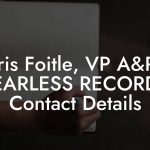 Chris Foitle, VP A&R at FEARLESS RECORDS Contact Details