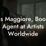 Chris Maggiore, Booking Agent at Artists Worldwide