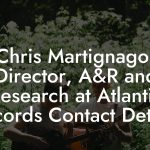 Chris Martignago, Director, A&R and Research at Atlantic Records Contact Details