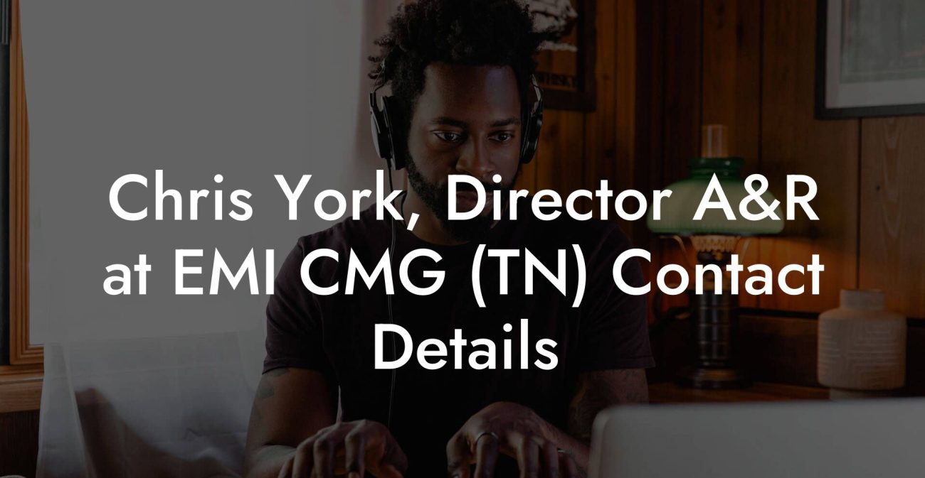 Chris York, Director A&R at EMI CMG (TN) Contact Details