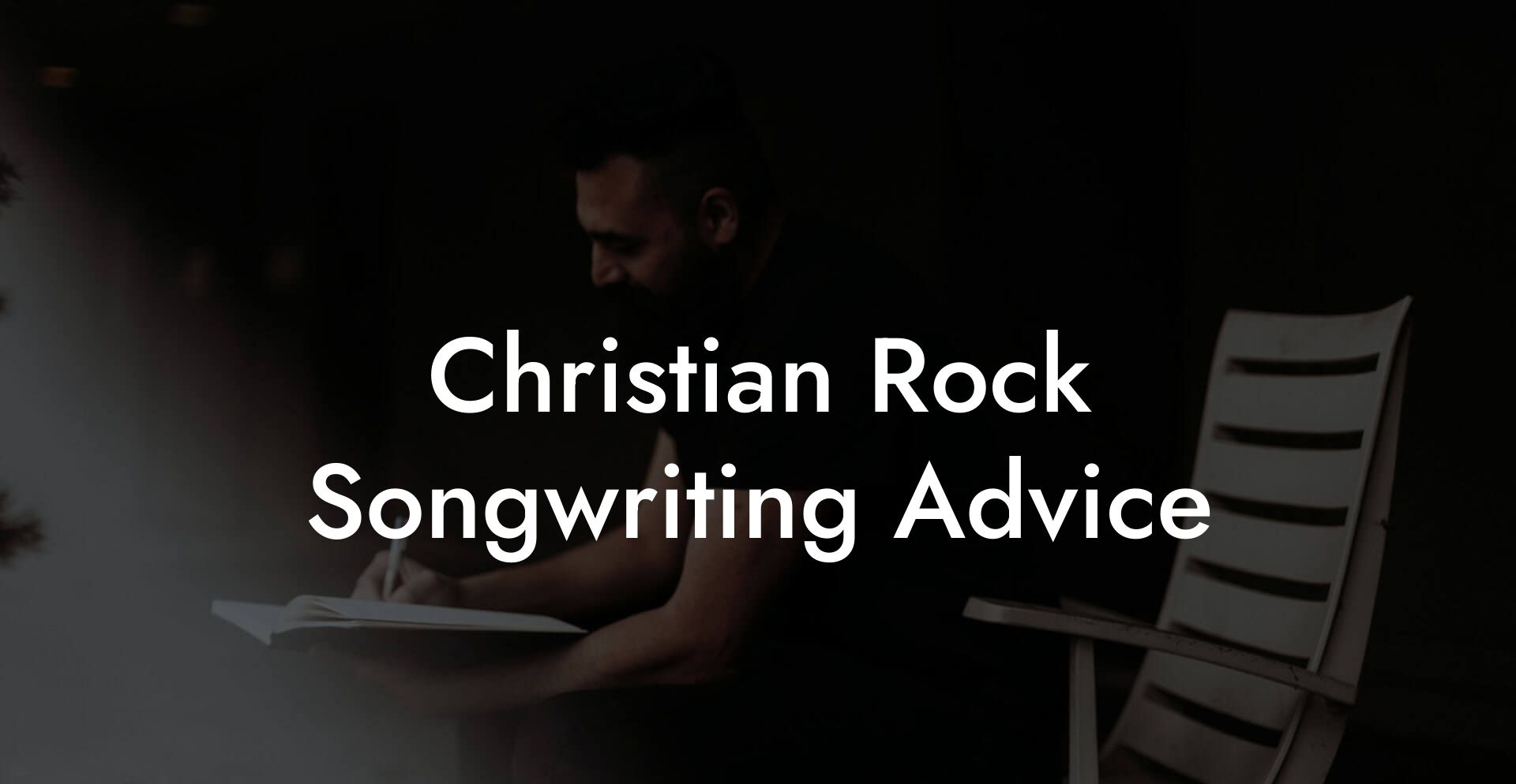 Christian Rock Songwriting Advice