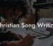 christian song writing lyric assistant