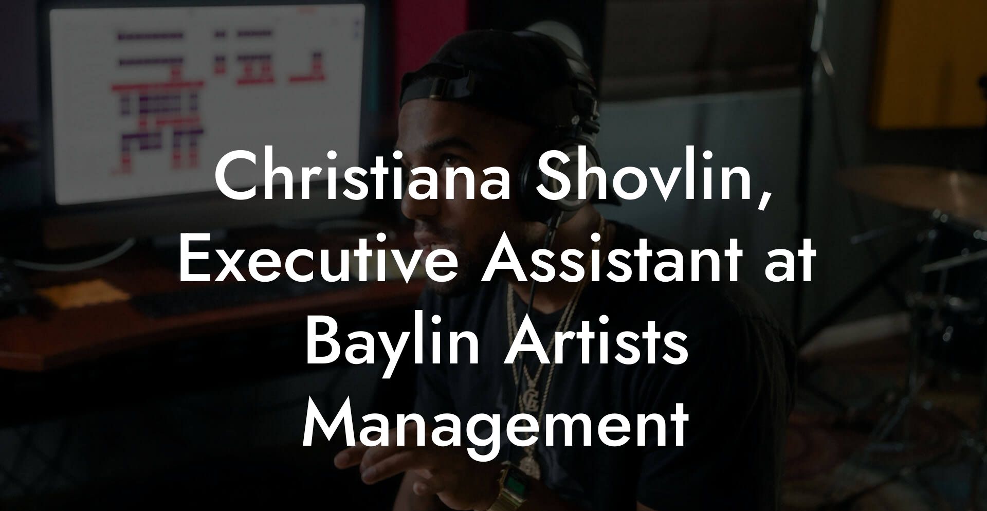 Christiana Shovlin, Executive Assistant at Baylin Artists Management