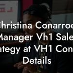 Christina Conarroe, Manager Vh1 Sales Strategy at VH1 Contact Details