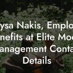 Chrysa Nakis, Employee Benefits at Elite Model Management Contact Details