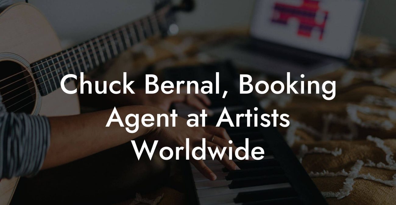 Chuck Bernal, Booking Agent at Artists Worldwide