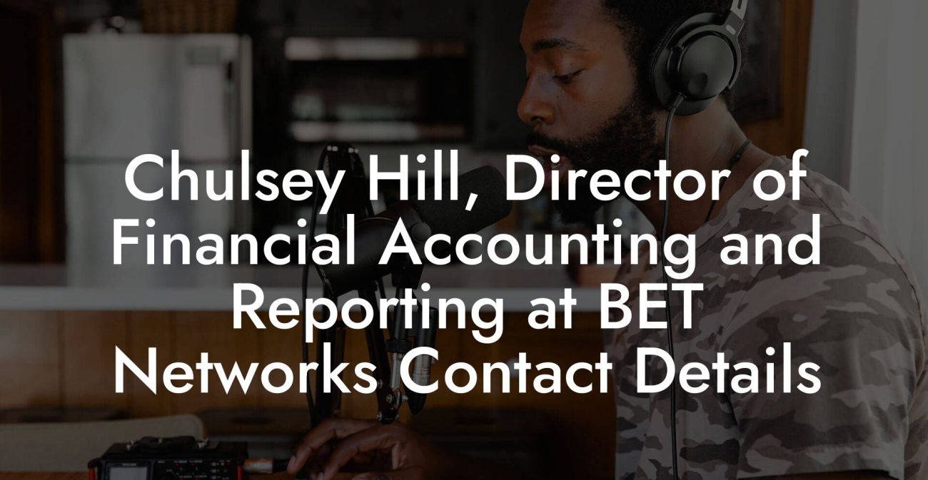 Chulsey Hill, Director of Financial Accounting and Reporting at BET Networks Contact Details