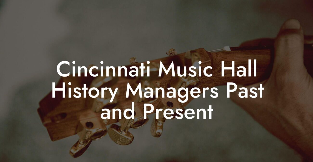 Cincinnati Music Hall History Managers Past and Present