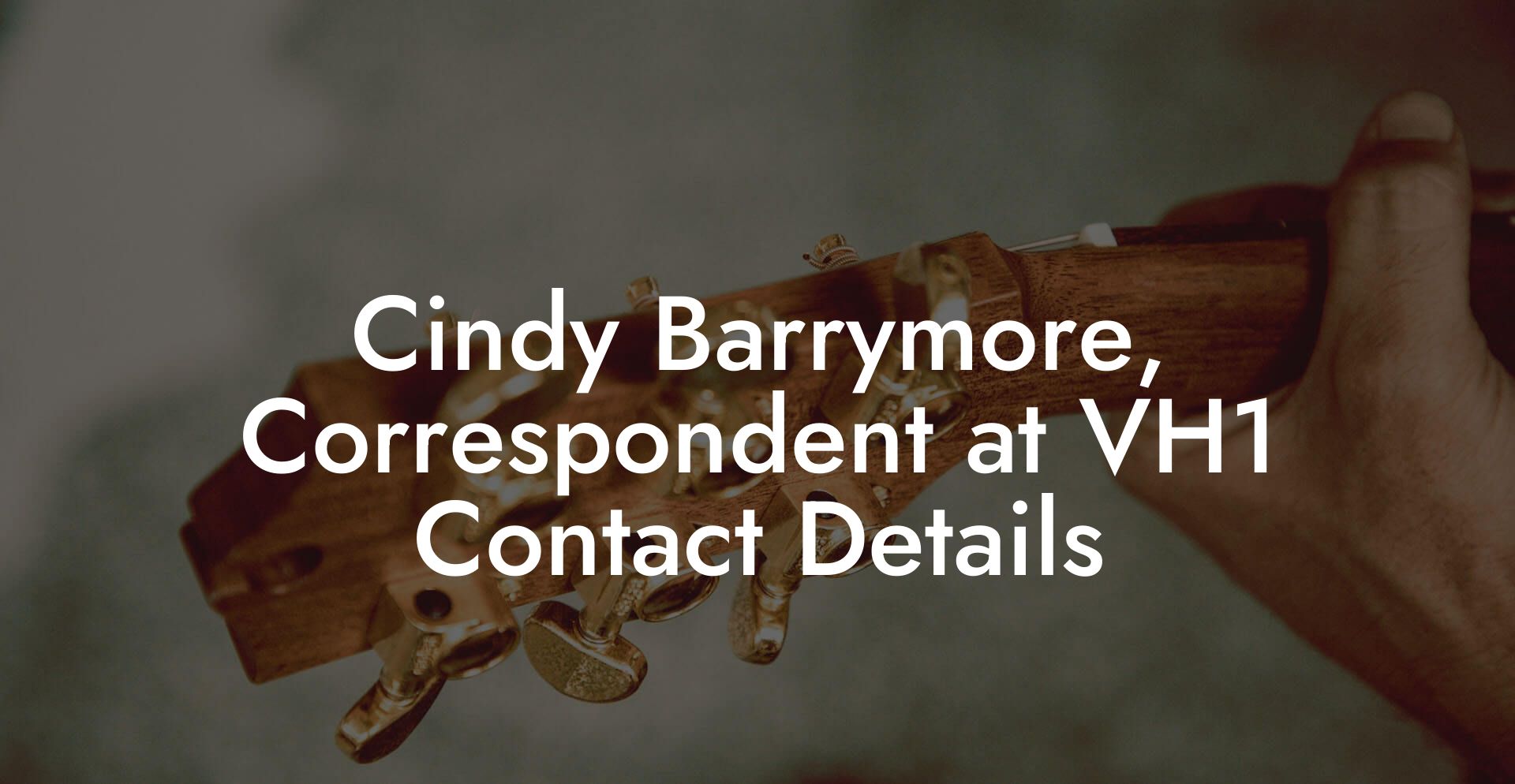 Cindy Barrymore, Correspondent at VH1 Contact Details