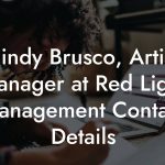 Cindy Brusco, Artist Manager at Red Light Management Contact Details