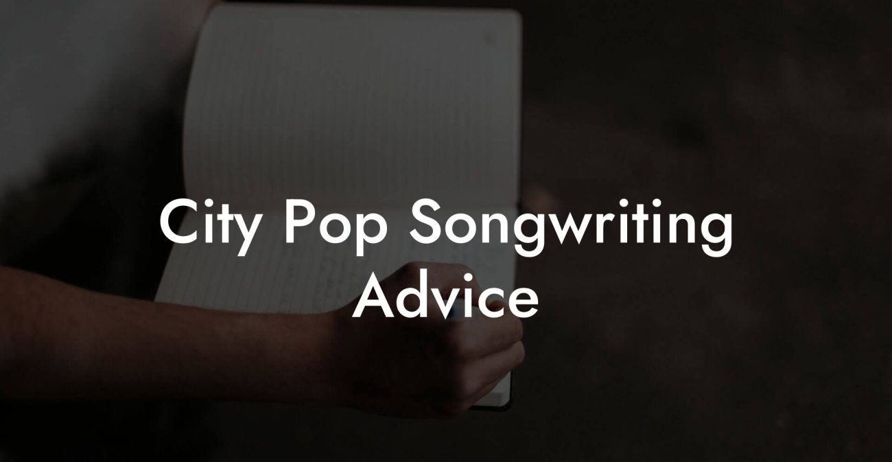 City Pop Songwriting Advice