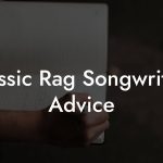 Classic Rag Songwriting Advice