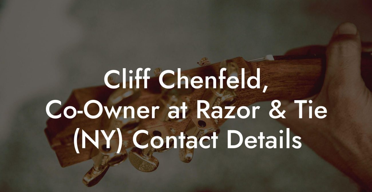 Cliff Chenfeld, Co-Owner at Razor & Tie (NY) Contact Details