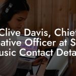 Clive Davis, Chief Creative Officer at Sony Music Contact Details