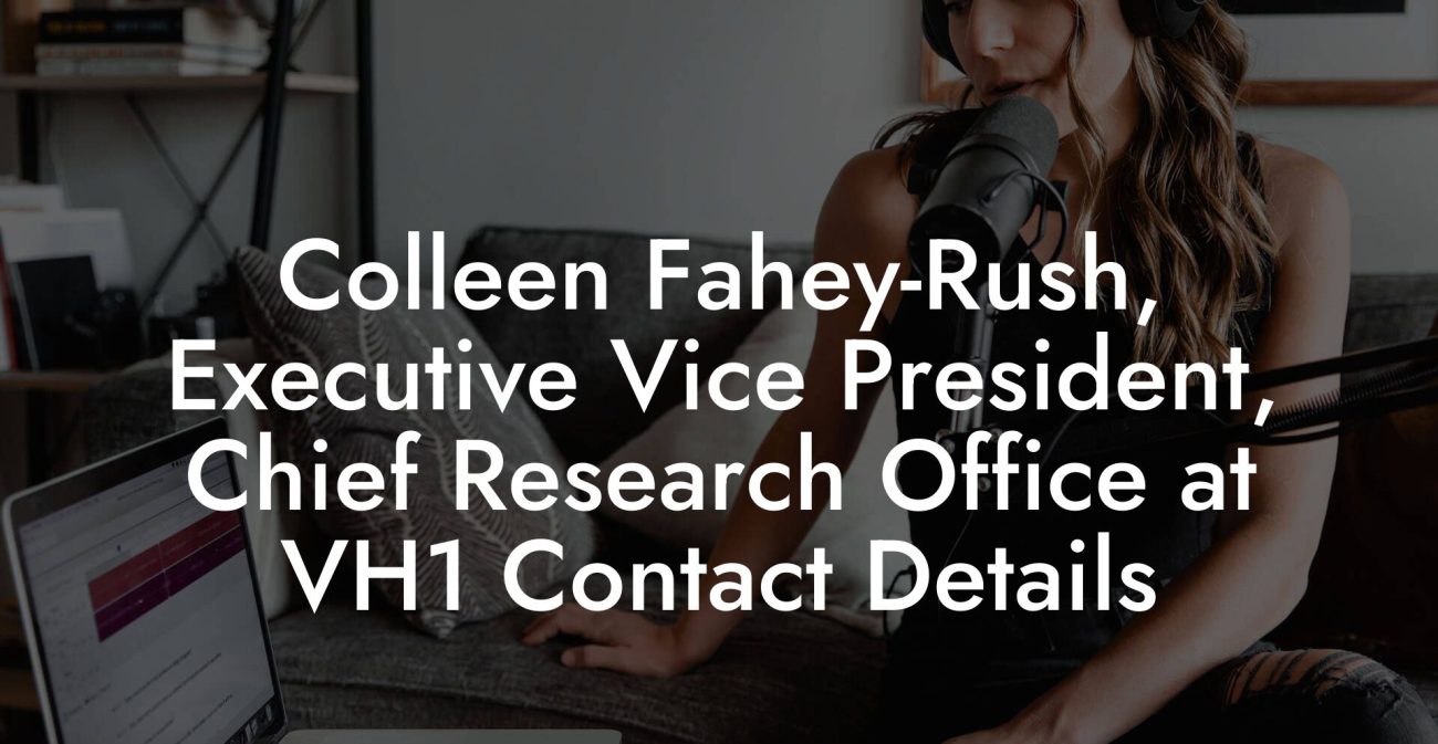 Colleen Fahey-Rush, Executive Vice President, Chief Research Office at VH1 Contact Details