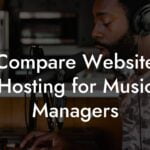 Compare Website Hosting for Music Managers