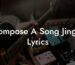 compose a song jingle lyrics lyric assistant