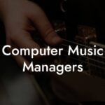 Computer Music Managers