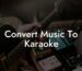 convert music to karaoke lyric assistant