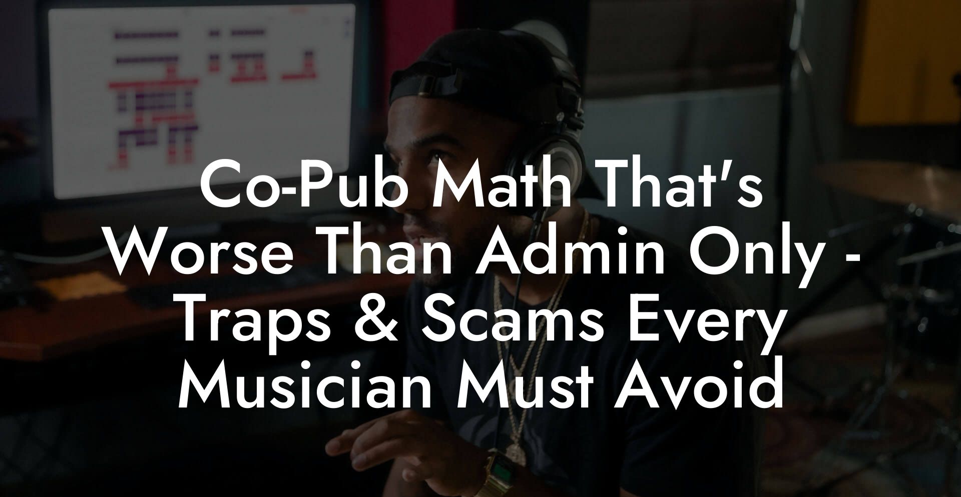 Co-Pub Math That's Worse Than Admin Only - Traps & Scams Every Musician Must Avoid