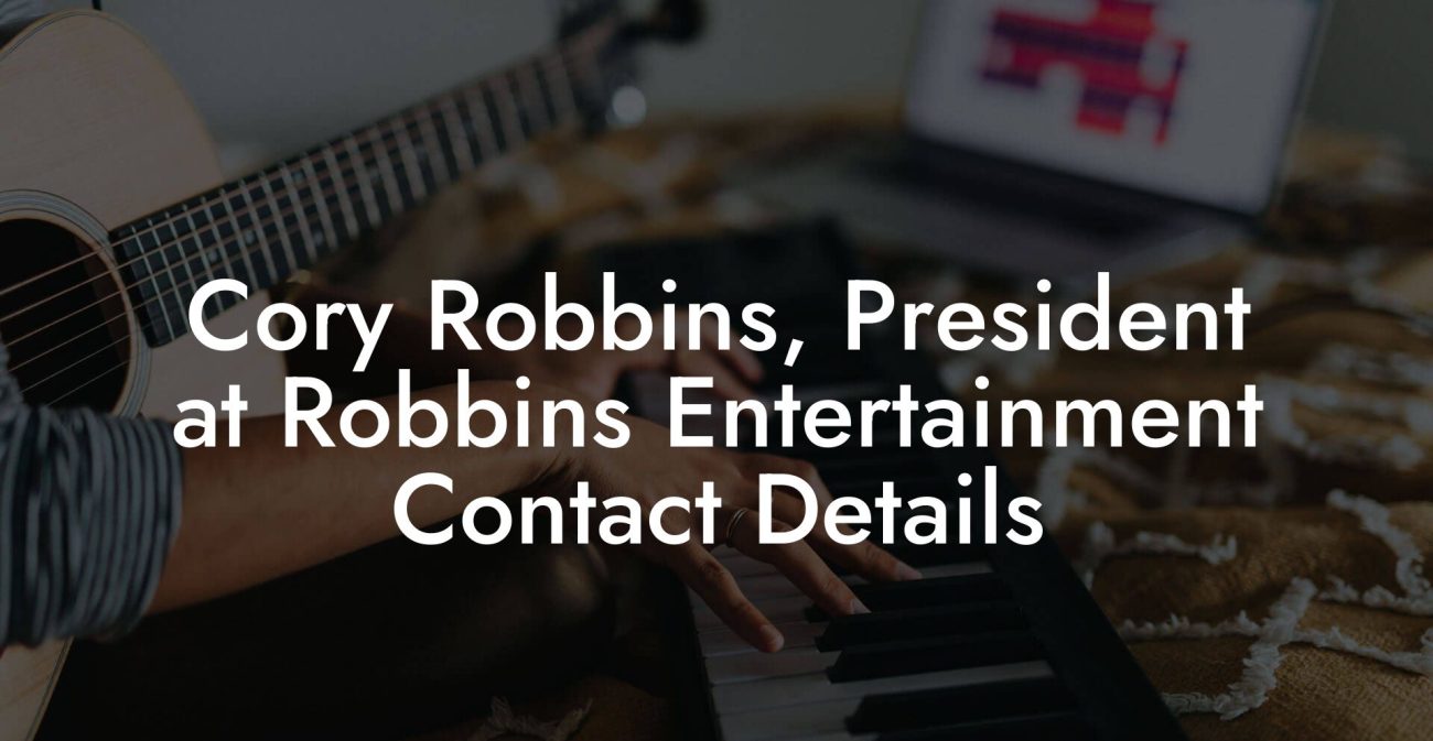 Cory Robbins, President at Robbins Entertainment Contact Details