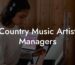 Country Music Artist Managers