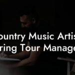 Country Music Artists Hiring Tour Managers