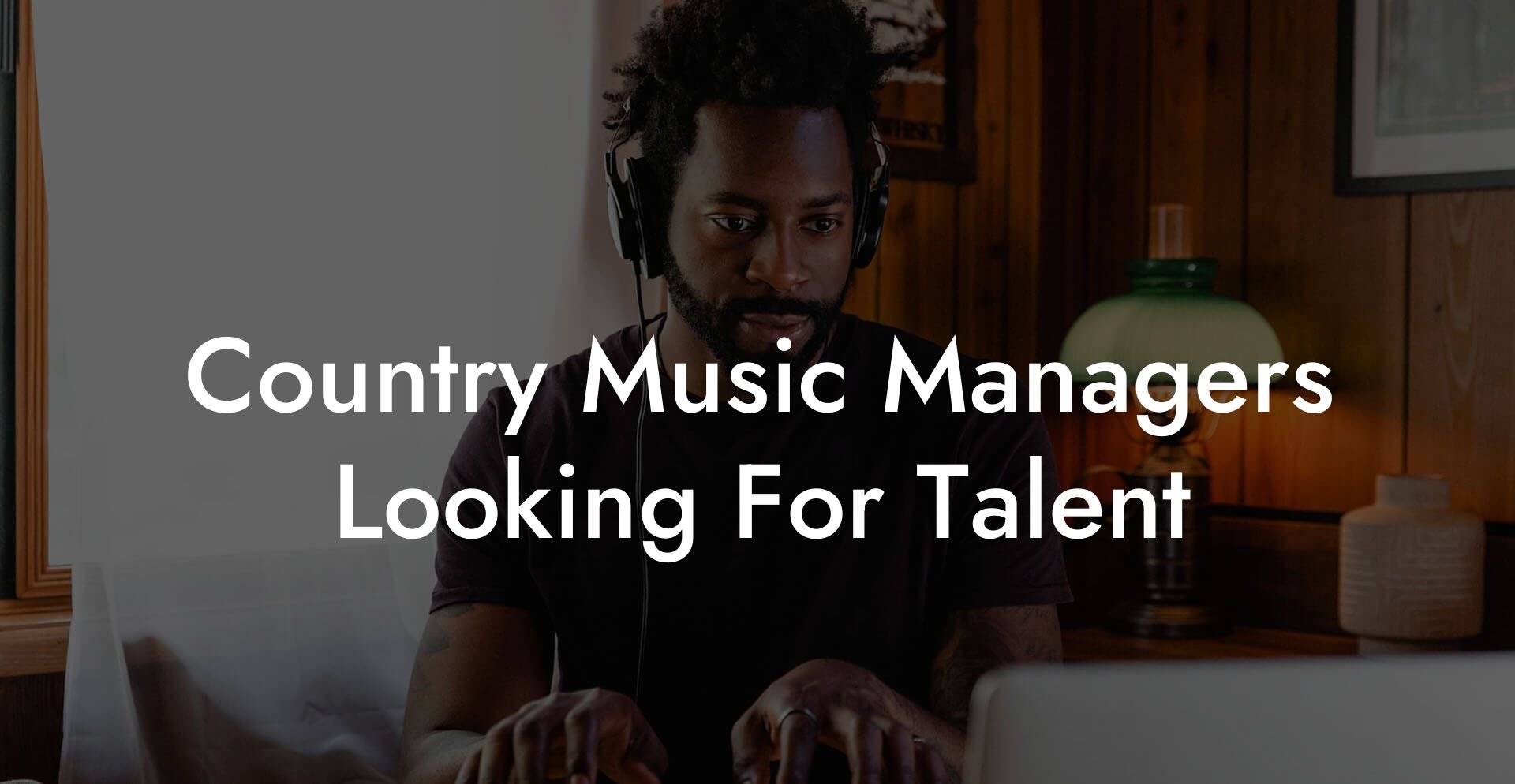 Country Music Managers Looking For Talent