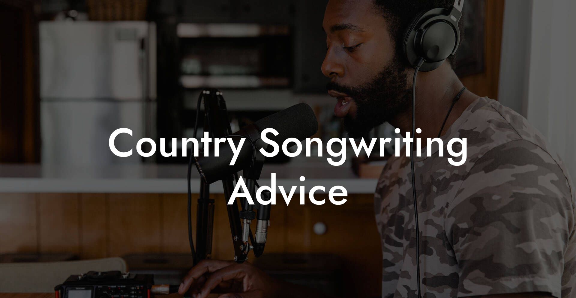 Country Songwriting Advice