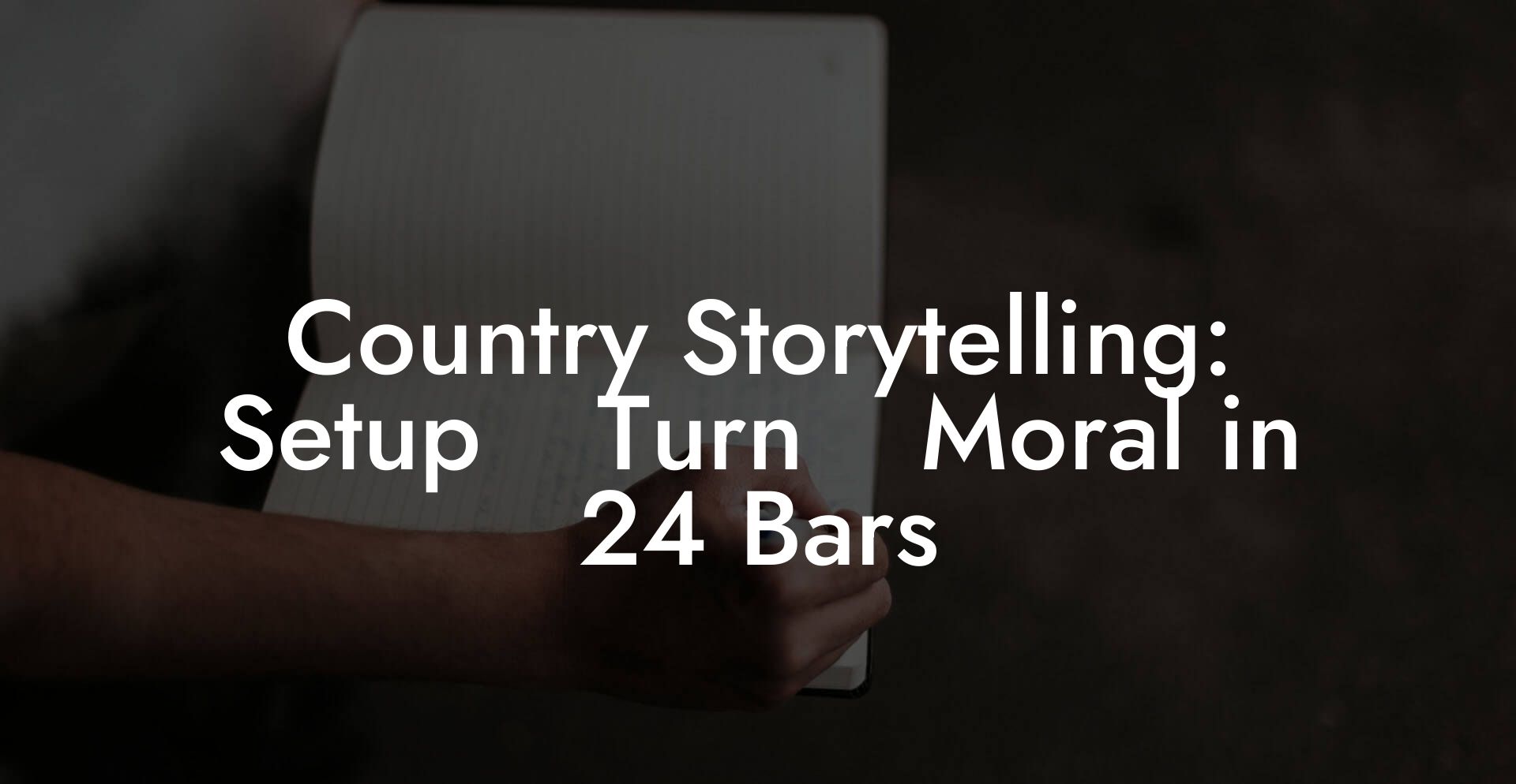 Country Storytelling: Setup → Turn → Moral in 24 Bars