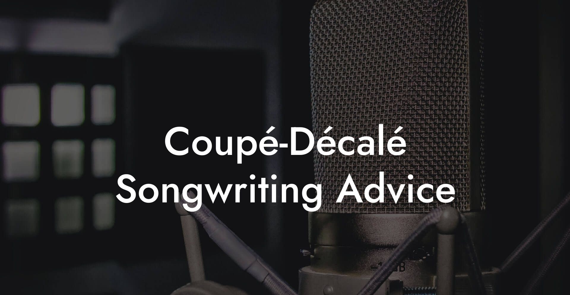 Coupé-Décalé Songwriting Advice