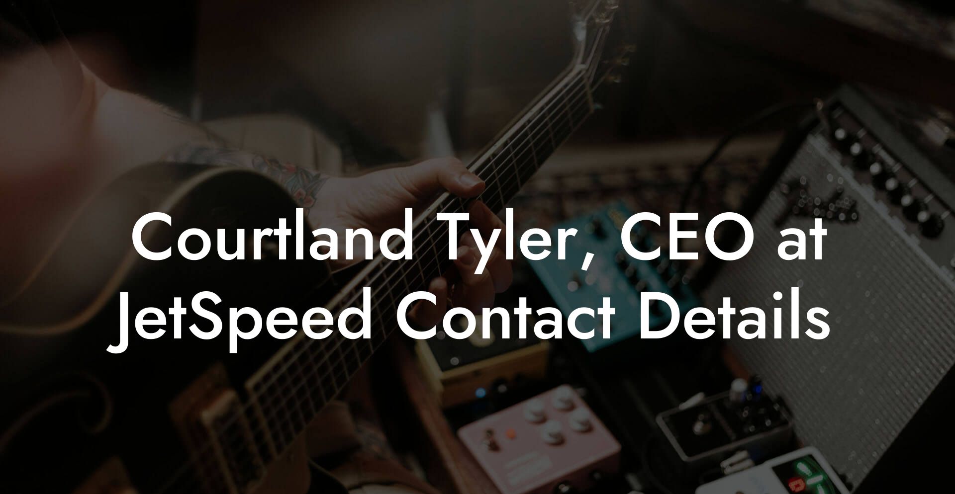 Courtland Tyler, CEO at JetSpeed Contact Details