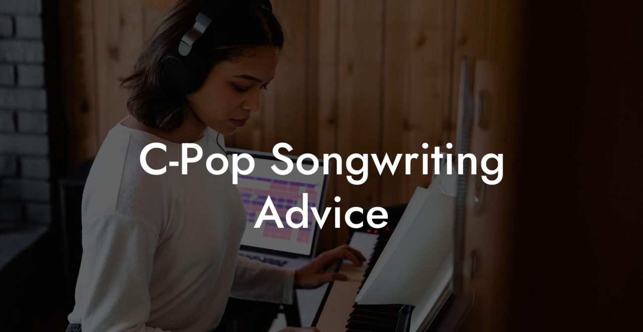 C-Pop Songwriting Advice